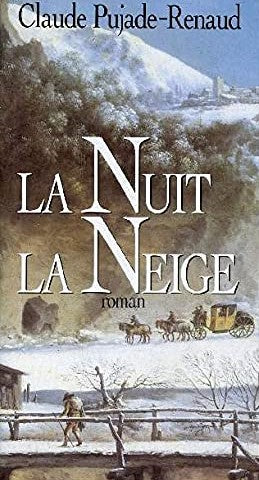La nuit la neige - Claude Pujade-Renaud