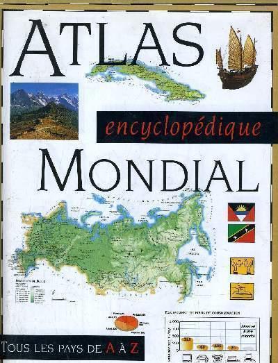 Livre Atlas encyclopédique mondial, Tous les pays de A à Z - Collectif (Livre neuf) - ISBN 274410...