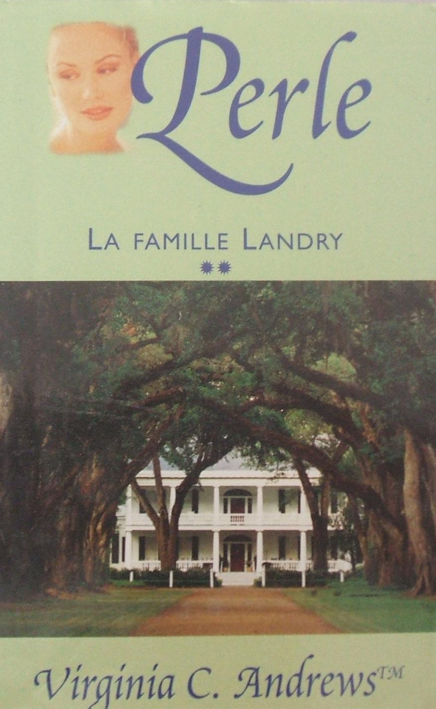 La famille Landry # 2 : Perle - Virginia C. Andrews