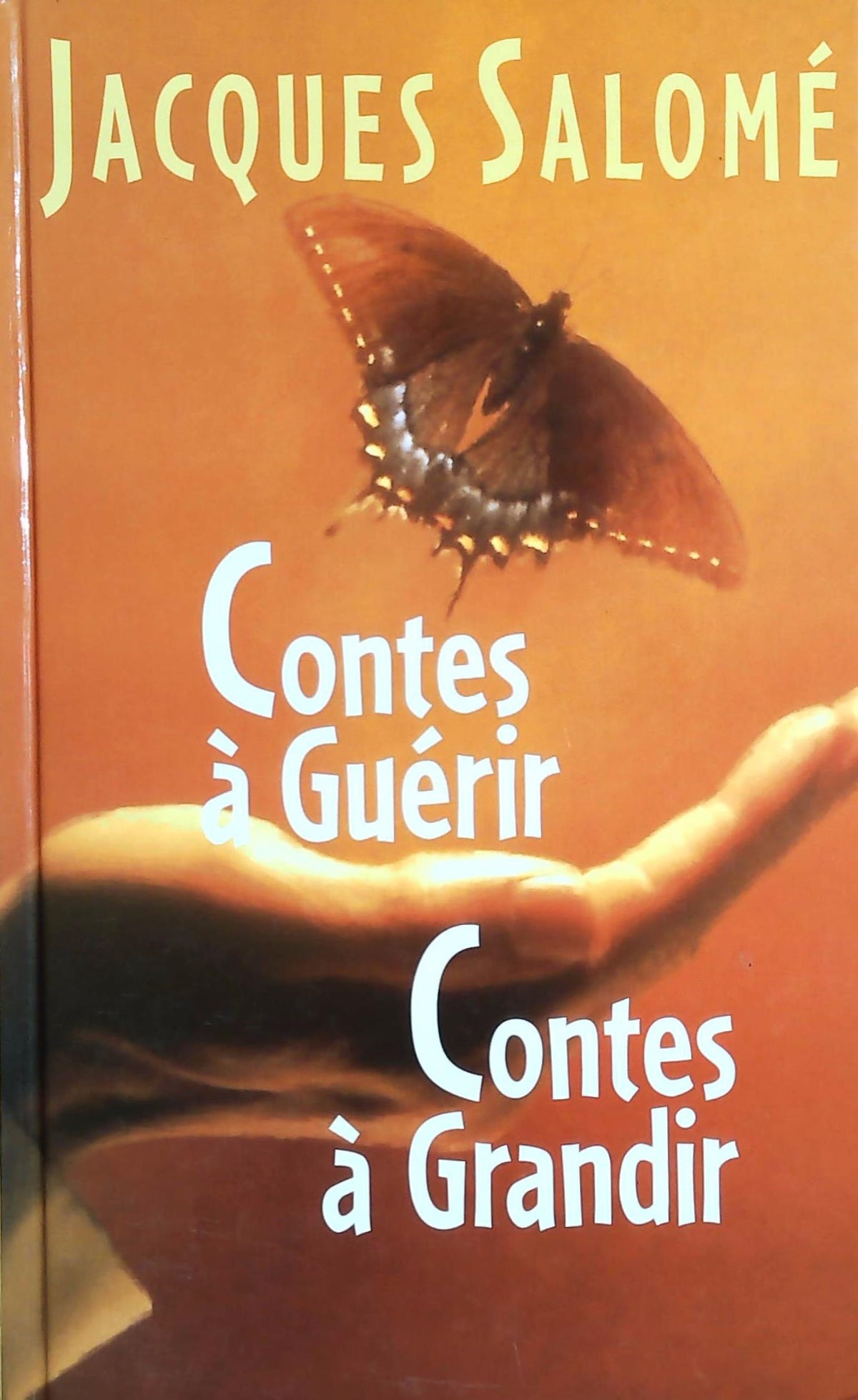 Livre Contes à guérir, Contes à grandir (Jacques Salomé) (Livre d'occasion) - ISBN 2744115843
