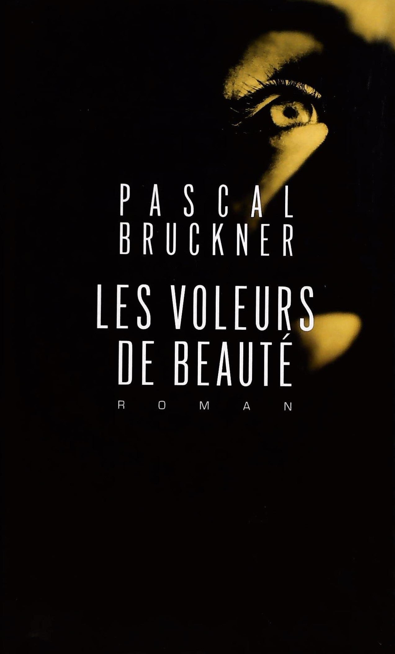 Livre Les voleurs de beauté - Pascal Bruckner (Livre d'occasion) - ISBN 2744118508