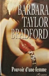 Livre Pouvoir d'une femme - Barbara Taylor Bradford (Livre d'occasion) - ISBN 2744122300