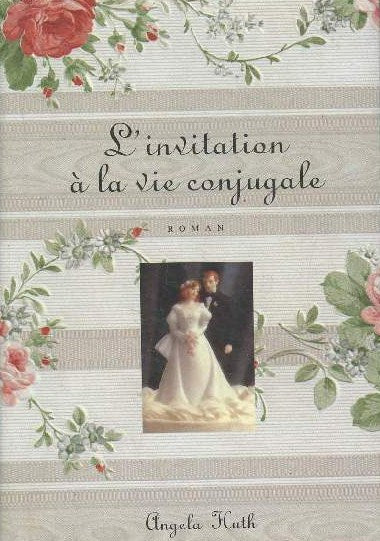 Livre L'invitation à la vie conjugale - Angela Huth (Livre d'occasion) - ISBN 2744125830