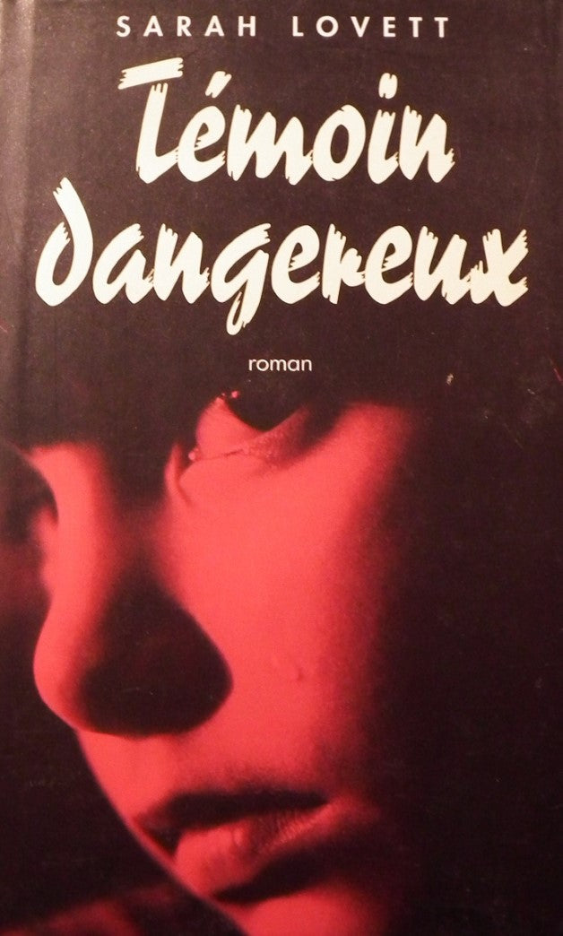 Livre Témoin dangereux - Sarah Lovett (Livre d'occasion) - ISBN 2744126322