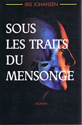 Livre Sous les traits du mensonges - Iris Johansen (Livre d'occasion) - ISBN 2744127396
