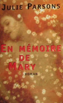 Livre En mémoire de Mary - Julie Parson (Livre neuf) - ISBN 2744130982