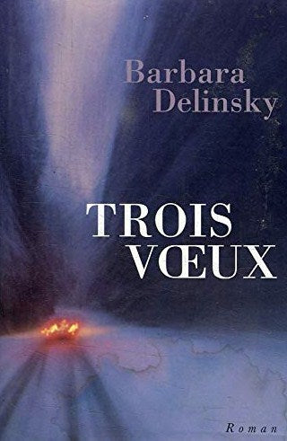 Trois voeux - Barbara Delinsky