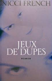 Livre Jeux de dupes - Nicci French (Livre d'occasion) - ISBN 2744134147