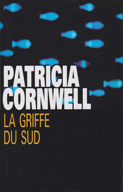 La griffe du Sud - Patricia Cornwell