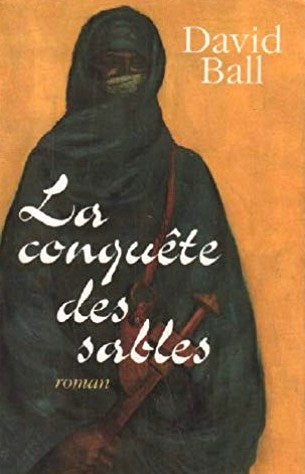 Livre La conquête des sables - David Ball (Livre d'occasion) - ISBN 2744135712