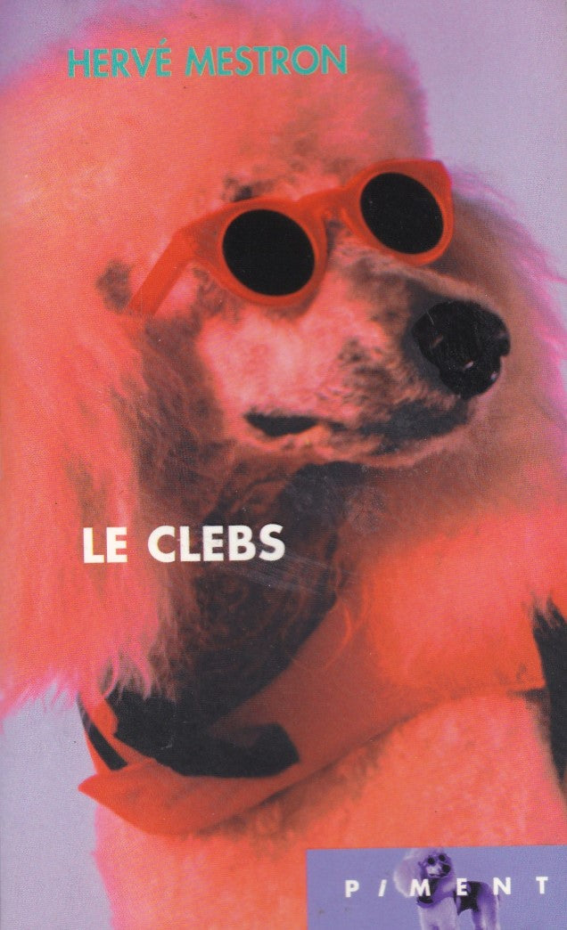 Livre Le clebs - Hervé Mestron (Livre d'occasion) - ISBN 2744136123
