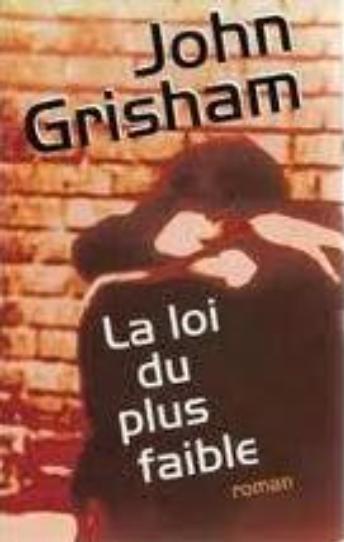 La loi du plus faible - John Grisham