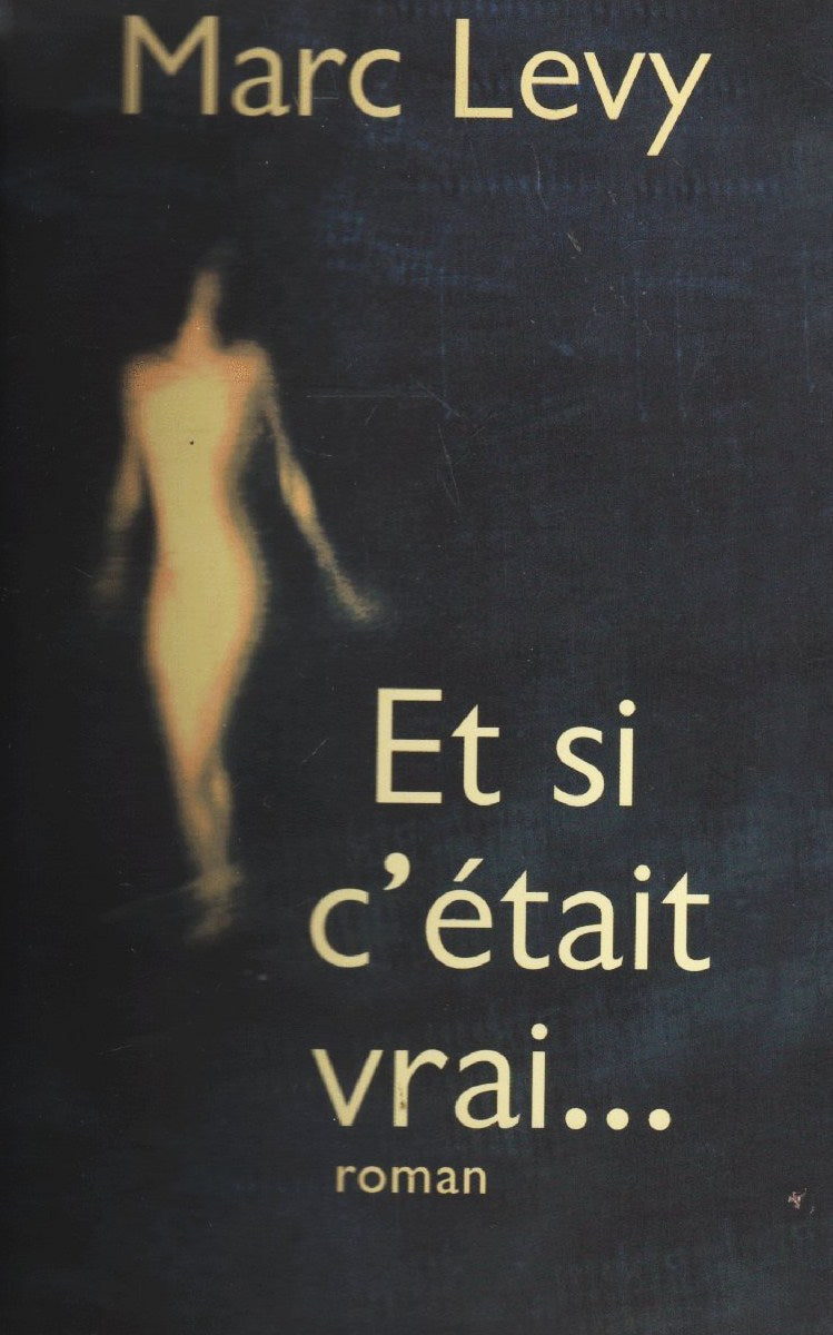 Livre Et si c'était vrai - Marc Levy (Livre d'occasion) - ISBN 2744137456