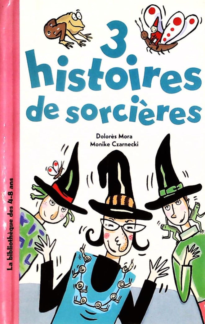 Livre ISBN 2744139017 3 Histoires de sorcières (Dolorès Mora)