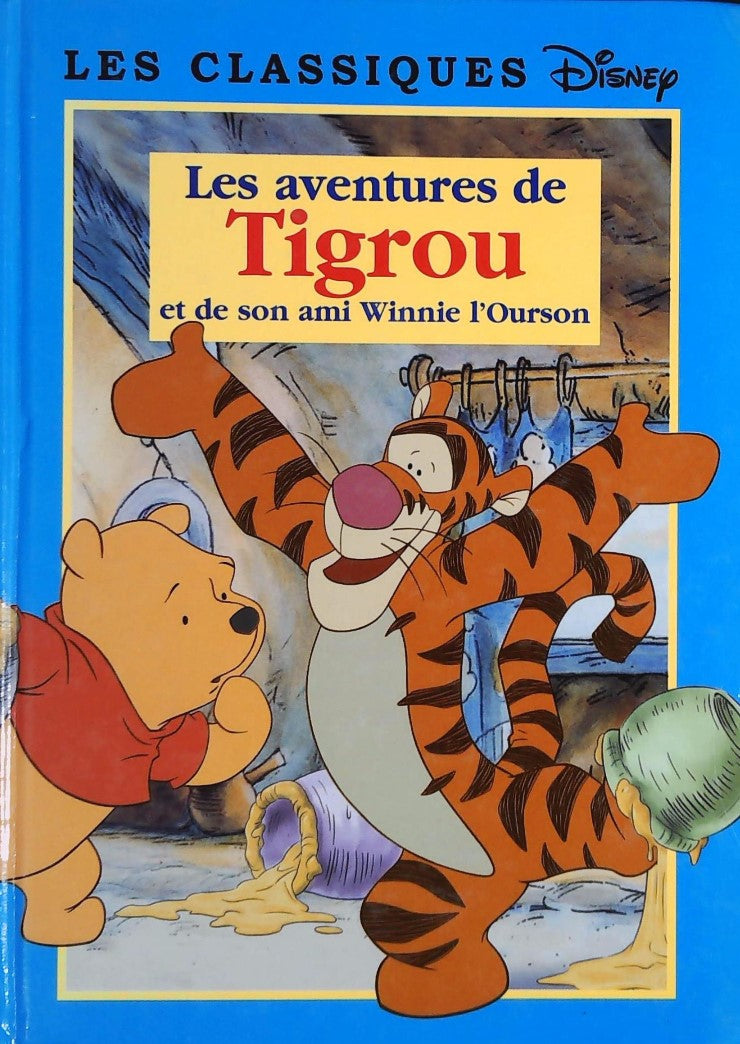Livre Les classiques Disney : Le aventures de Tigrou et de son ami Winnie L'Ourson (Disney)...