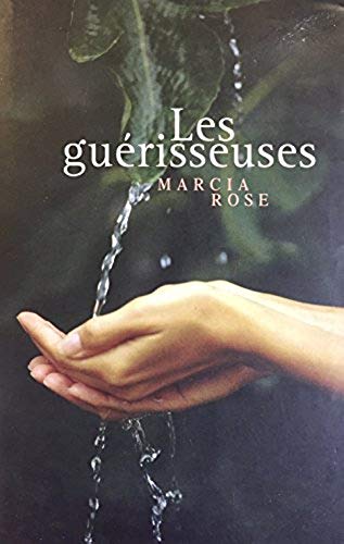 Livre Les Guérisseuses - Marcia Rose (Livre d'occasion) - ISBN 2744140333