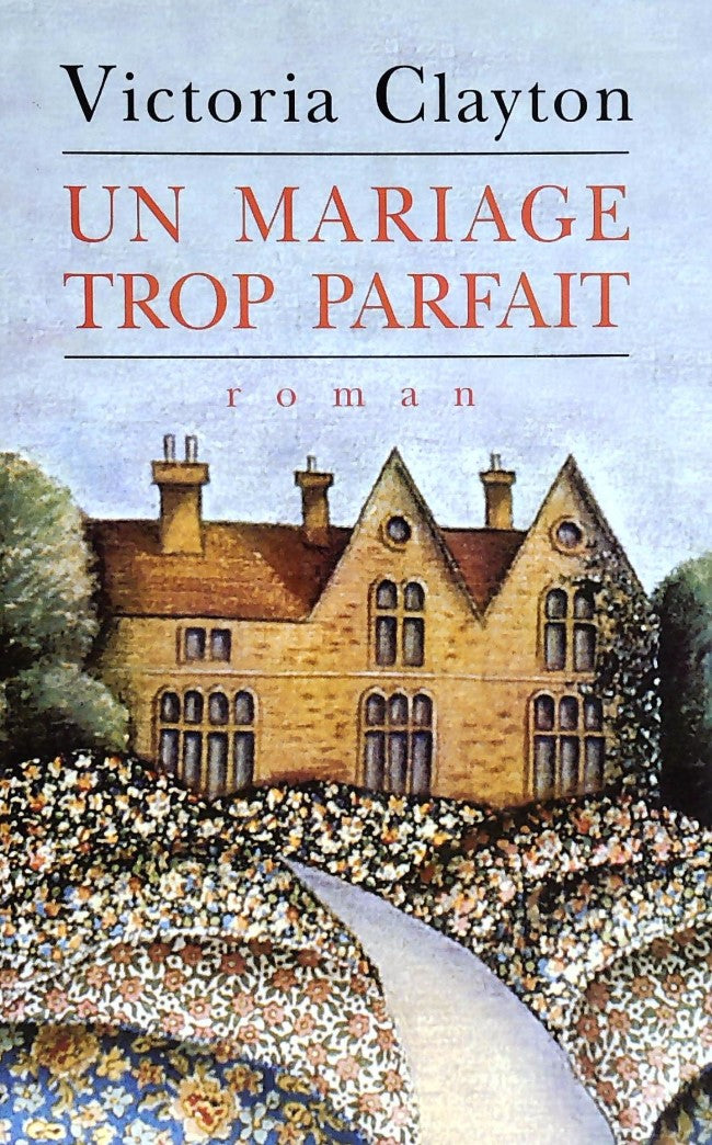 Livre Un mariage trop parfait - Victoria Clayton (Livre d'occasion) - ISBN 2744140449