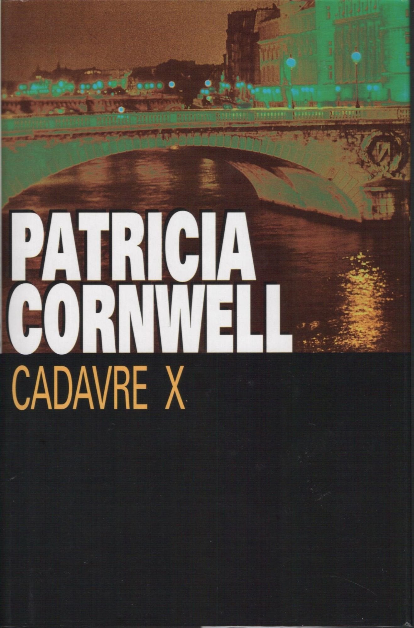 Livre ISBN 2744140775 Cadavre X (Patricia Cornwell)