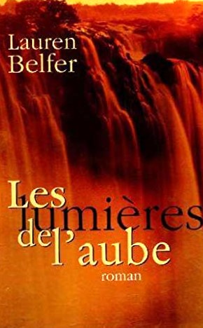 Livre Les lumières de l'aube (Lauren Belfer) (Livre d'occasion) - ISBN 2744142247