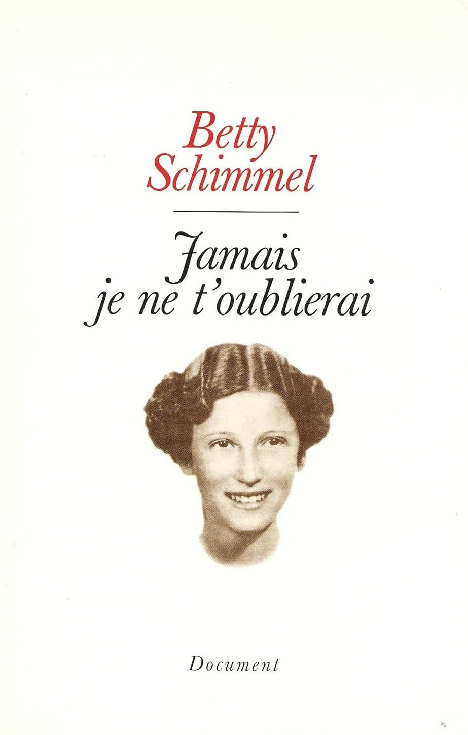 Jamais je ne t'oublierai - Betty Schimmel