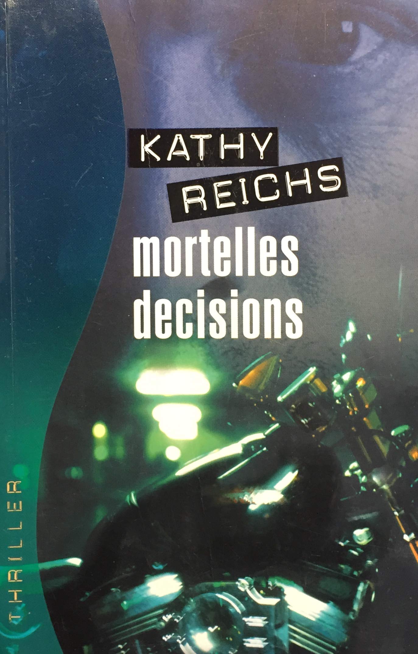 Livre Mortelles décisions - Kathy Reichs (Livre d'occasion) - ISBN 2744144673