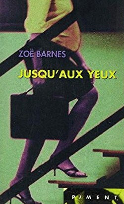 Livre Piment : Jusqu'aux yeux (Zoë Barnes) (Livre d'occasion) - ISBN 2744144967