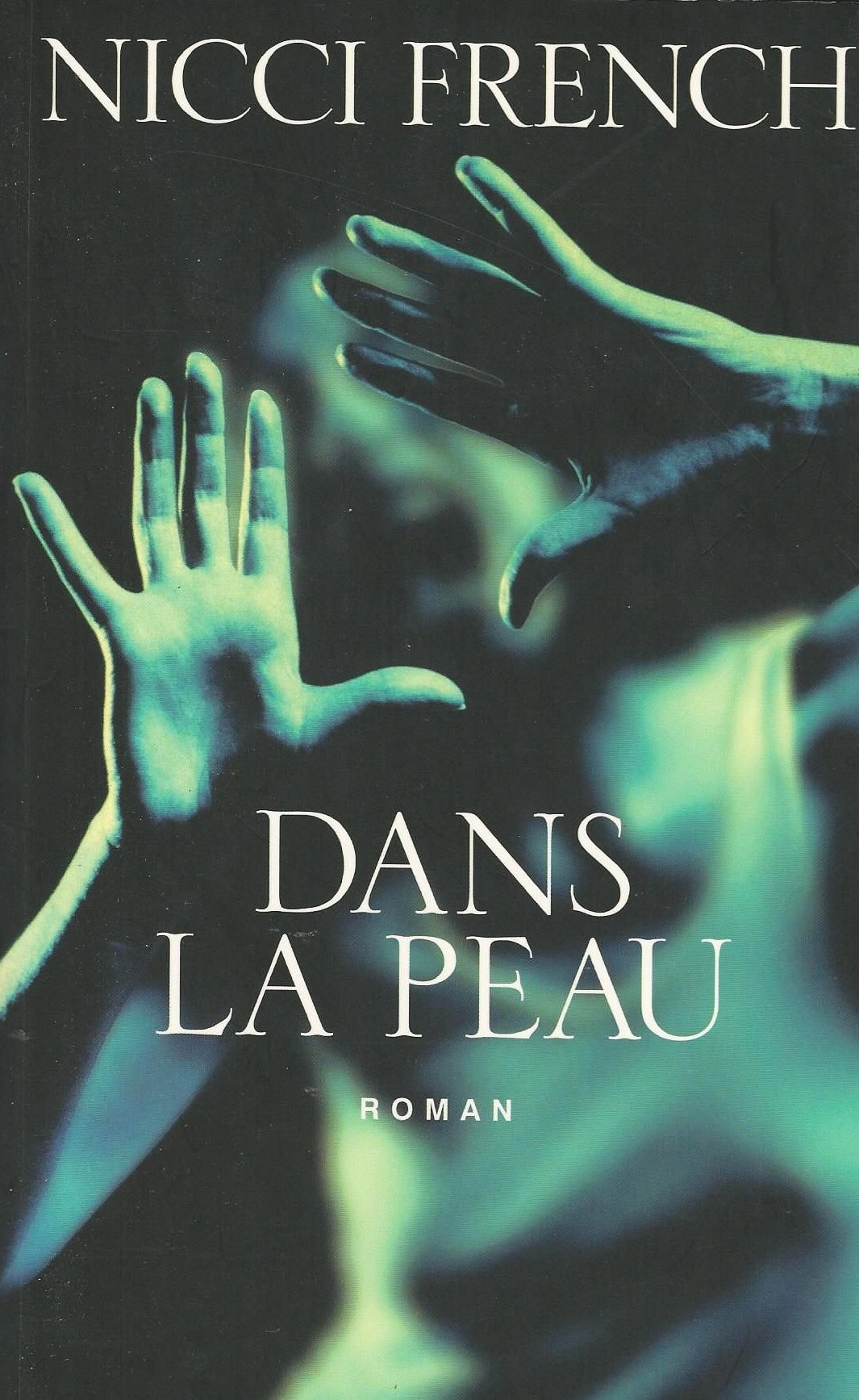 Livre Dans la peau - Nicci French (Livre d'occasion) - ISBN 2744145025
