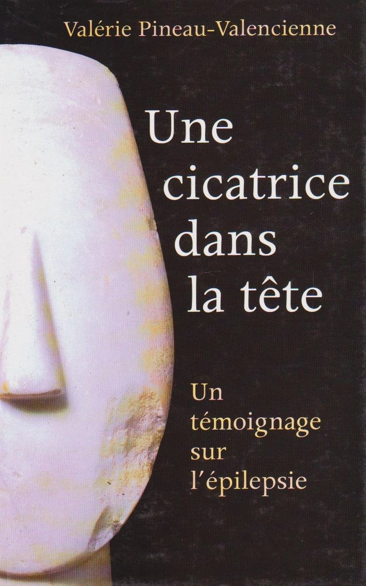 Livre Une cicatrice dans la tête - Valérie Pineau-Valencienne (Livre d'occasion) - ISBN 2744145130