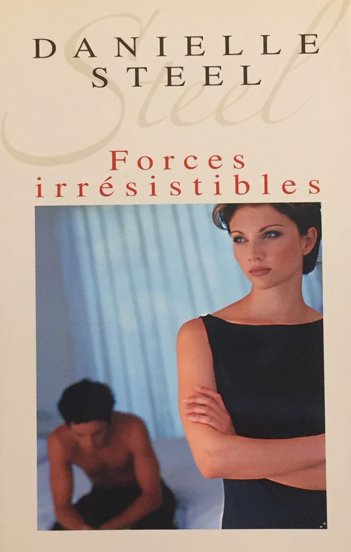 Livre Forces irrésistibles - Danielle Steel (Livre d'occasion) - ISBN 2744147508