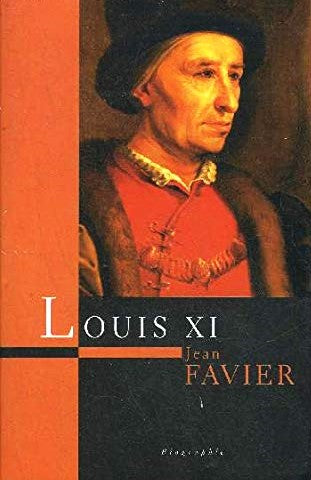 Livre Louis XI - Jean Favier (Livre d'occasion) - ISBN 274414763X