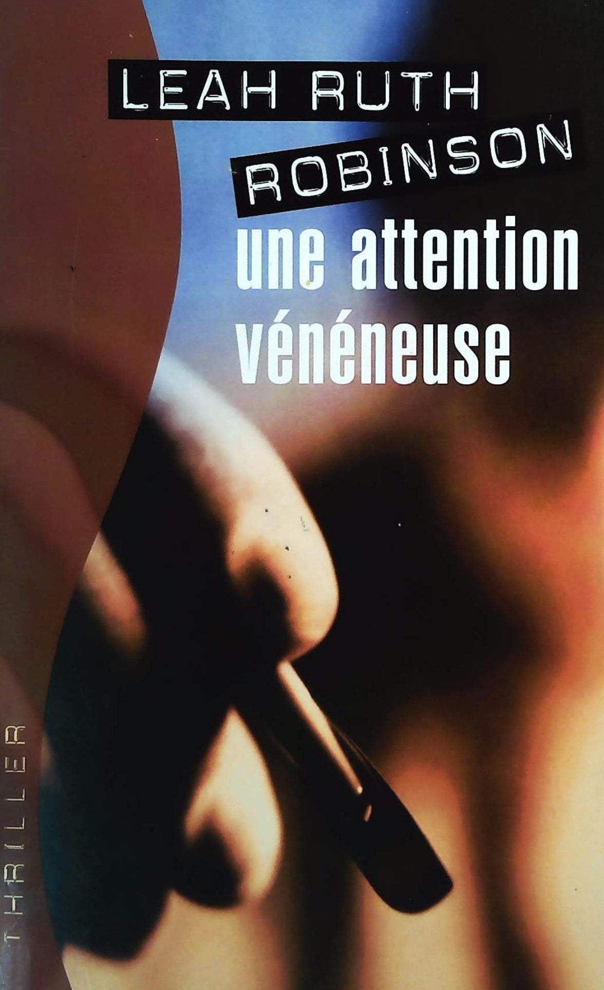 Livre Une attention vénéneuse - Leah Ruth (Livre d'occasion) - ISBN 2744147729