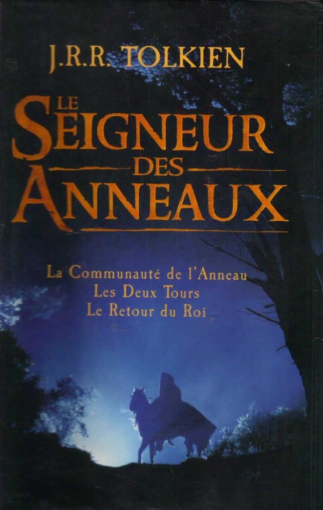 Le Seigneur des anneaux : La communauté de l'anneau - Les deux tours - Le retour du roi - J.R.R. Tolkien