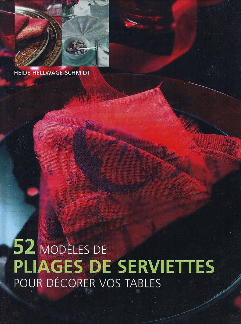 Livre 52 modèles de pliages de serviettes pour décorer vos tables - Heide Hellwage-Sm (Livre d'oc...