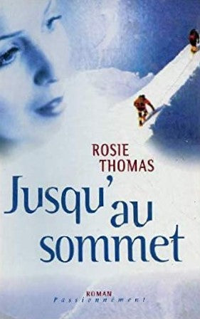 Livre Jusqu'au sommet - Rosie Thomas (Livre d'occasion) - ISBN 2744149918