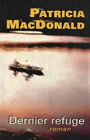 Livre Dernier refuge - Patricia MacDonald (Livre d'occasion) - ISBN 2744150282