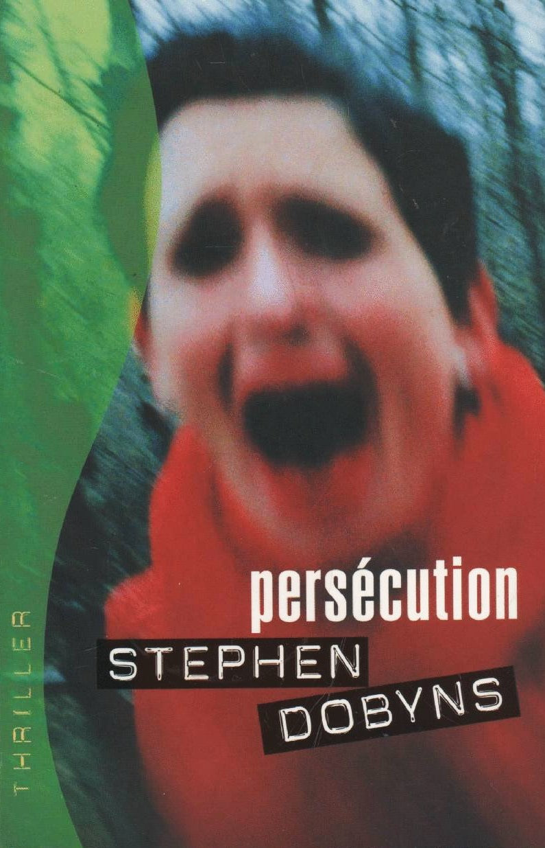 Persécution - Stephen Dobyns