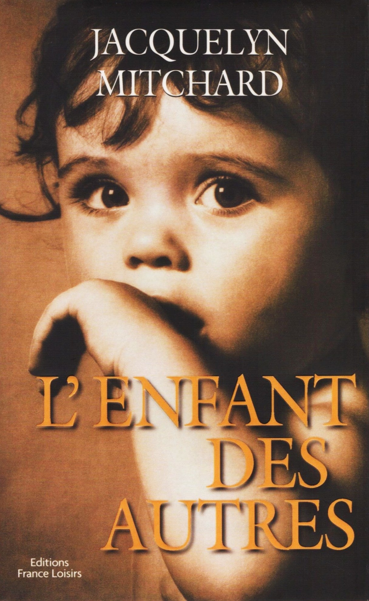 Livre L'enfant des autres - Jacquelyn Mitchard (Livre d'occasion) - ISBN 2744151602