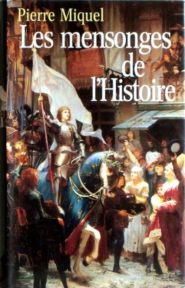 Livre Les mensonges de l'Histoire - Pierre Miquel (Livre d'occasion) - ISBN 2744152544