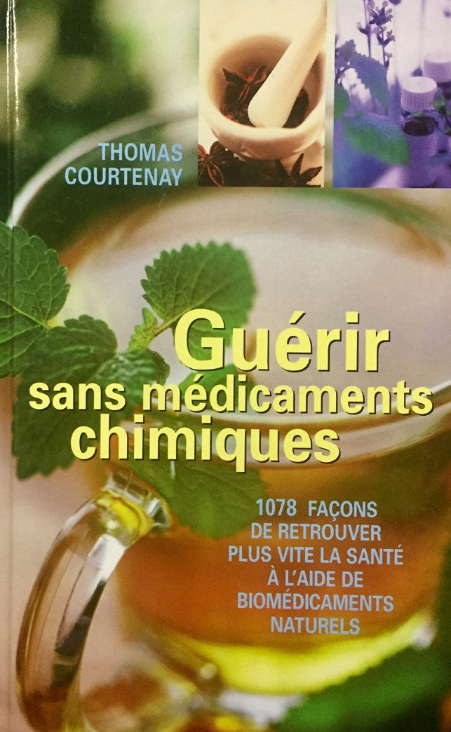 Livre Guérir sans médicaments chimiques - Thomas Courtenay (Livre d'occasion) - ISBN 2744153508