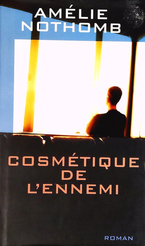 Livre ISBN 2744153710 Cosmétique de l'ennemi (Amélie Nothomb)