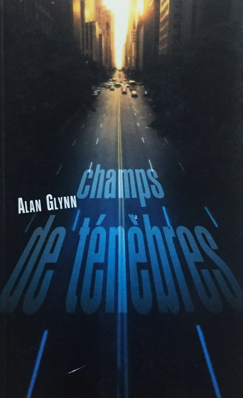 Livre Champs de ténèbres - Alan Glynn (Livre d'occasion) - ISBN 2744154482