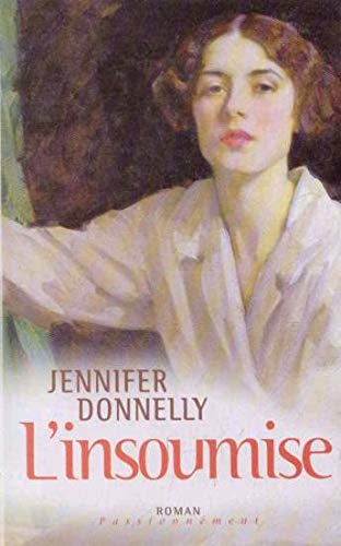 Livre L'insoumise - Jennifer Donnelly (Livre d'occasion) - ISBN 2744158852