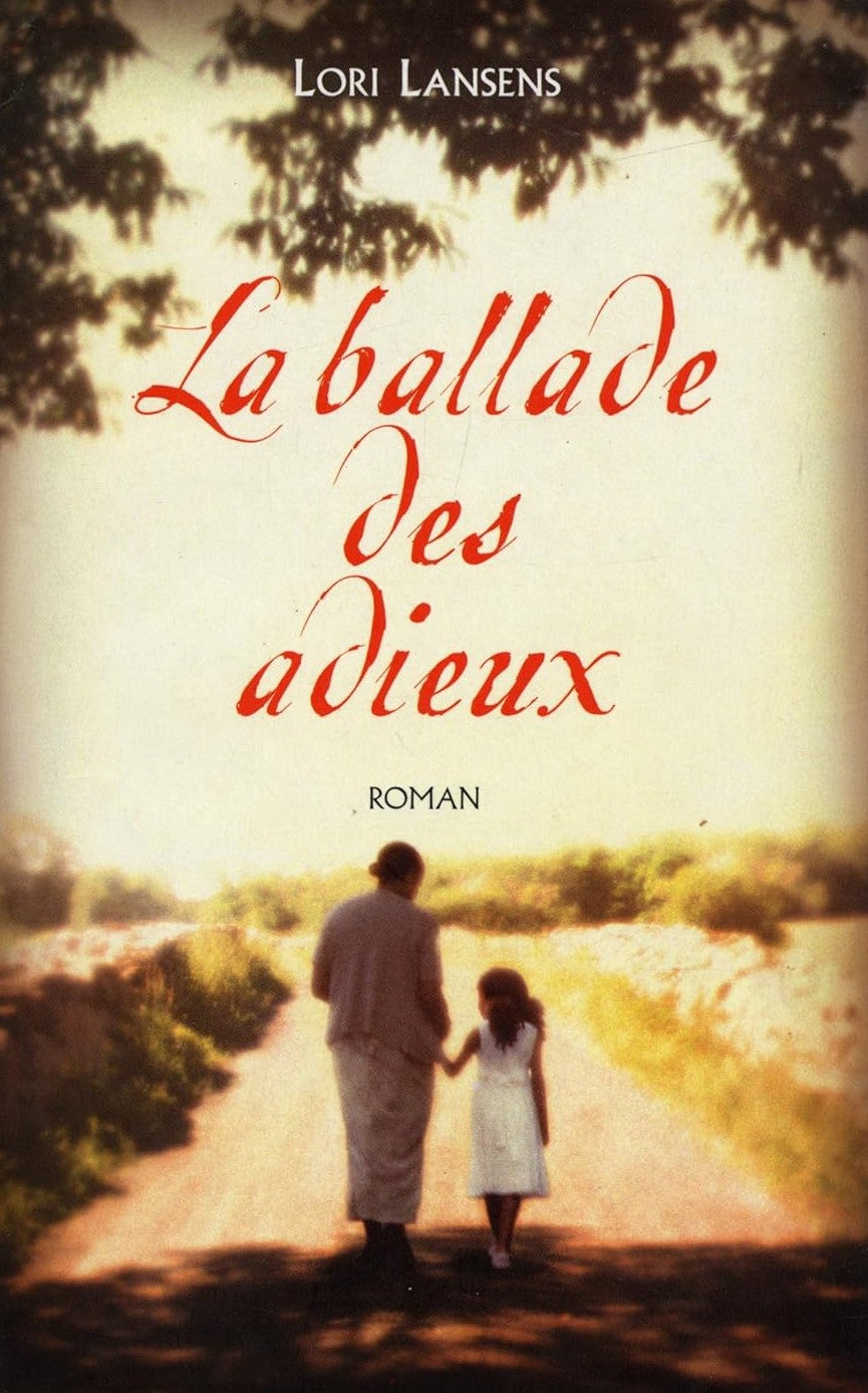 Livre La ballade des adieux - Lori Lansens (Livre d'occasion) - ISBN 2744158860