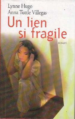 Livre Un lien si fragile - Hugo Lynne (Livre neuf) - ISBN 2744158909