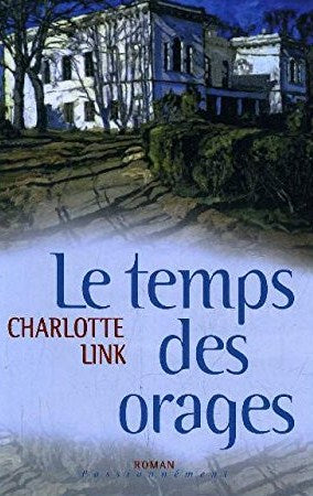 Livre Le temps des orages - Charlotte Link (Livre d'occasion) - ISBN 2744162353