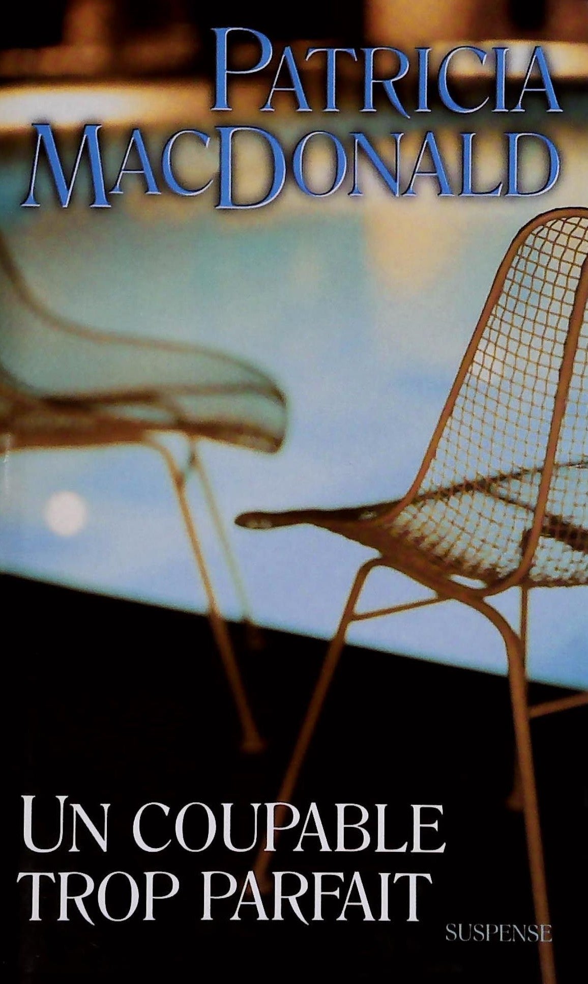 Livre Un coupable trop parfait - Patricia Macdonald (Livre d'occasion) - ISBN 2744162752