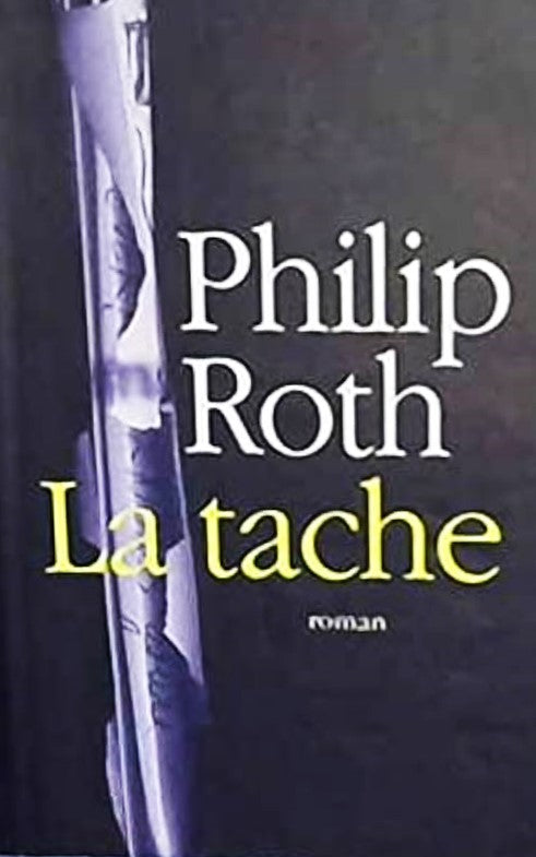La tache - Philip Roth