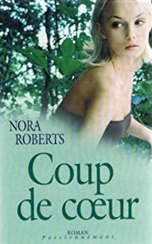 Livre Coup de coeur - Nora Roberts (Livre d'occasion) - ISBN 2744163686