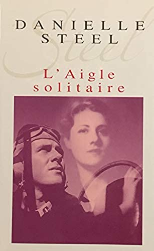 Livre L'aigle solitaire - Danielle Steel (Livre d'occasion) - ISBN 2744165433