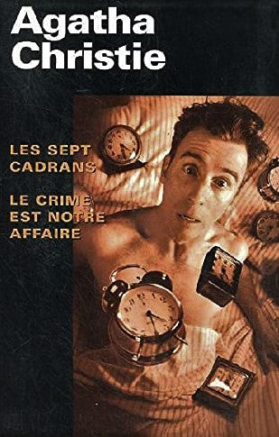 Les sept cadrans -suivi de- Le crime est notre affaire - Agatha Christie